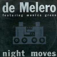 DE MELERO FEATURING MONICA GREEN - Night Moves / De Melero's Groove