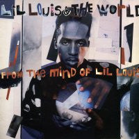 LIL LOUIS & THE WORLD - From The Mind Of Lil Louis