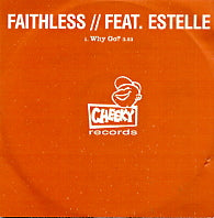 FAITHLESS FEAT. ESTELLE - Why Go?