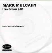 MARK MULCAHY - I Have Patience