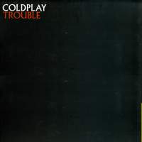 COLDPLAY - Trouble