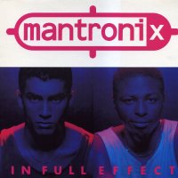 MANTRONIX - In Full Effect