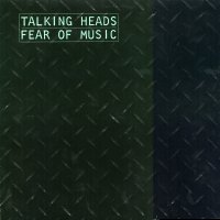 TALKING HEADS - Fear Of Music