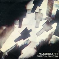 BRIAN ENO - DAVID BYRNE - The Jezebel Spirit / Regiment / Very, Very Hungry