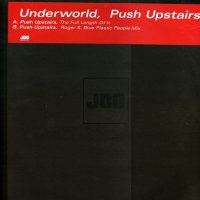 UNDERWORLD - Push Upstairs