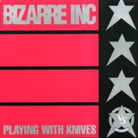 BIZARRE INC - The Climax - Playing With Knives