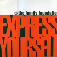 THE FAMILY FOUNDATION - Express Yourself