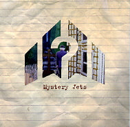 MYSTERY JETS - You Can't Fool Me Dennis