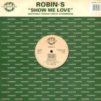 ROBIN S - Show Me Love