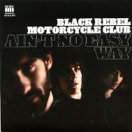 BLACK REBEL MOTORCYCLE CLUB - Ain't No Easy Way
