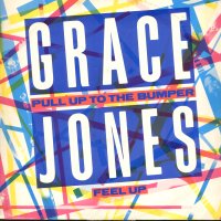 GRACE JONES - Pull Up / Feel Up