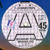 T-CONNECTION - Do What You Wanna Do / Got To See My Lady