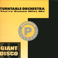 TURNTABLE ORCHESTRA - You're Gonna Miss Me