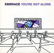 EMBRACE - You're Not Alone