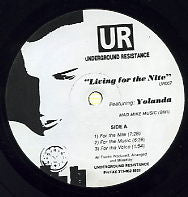 UNDERGROUND RESISTANCE feat. YOLANDA - Living For The Night