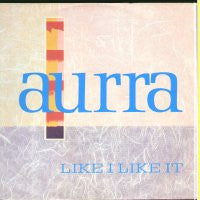 AURRA - Like I Like It