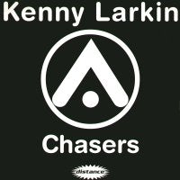 KENNY LARKIN & SEAN DEASON - Chasers / The Shit