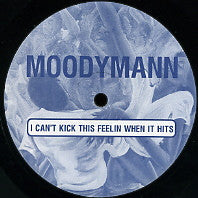 MOODYMANN - I Can't Kick This Feeling When It Hits / Music People