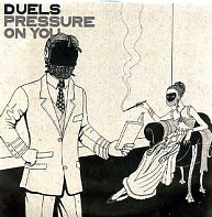 DUELS - Pressure On You
