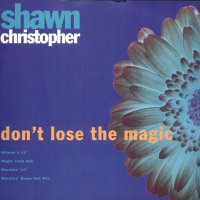 SHAWN CHRISTOPHER - Don't Lose the Magic