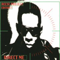 REESE PROJECT - Direct Me