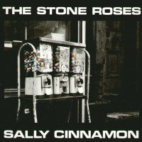 THE STONE ROSES - Sally Cinnamon