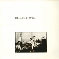 THE LOUNGE LIZARDS - The Lounge Lizards