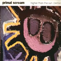 PRIMAL SCREAM - Higher Than The Sun / Higher Than The Orb