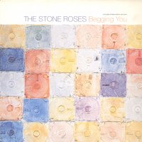 THE STONE ROSES - Begging You