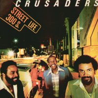 THE CRUSADERS - Street Life