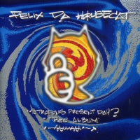 FELIX DA HOUSECAT - Metropolis Present Day? - Thee Album