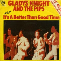 GLADYS KNIGHT AND THE PIPS - It's A Better Than Good Time / Saved By The Grace Of Your Love / Little Bit Of love