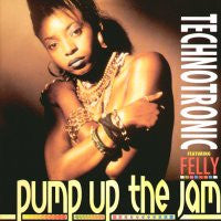 TECHNOTRONIC FEATURING FELLY - Pump Up The Jam