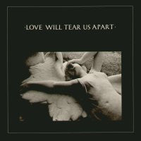JOY DIVISION - Love Will Tear Us Apart