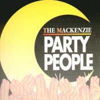 THE MACKENZIE - Party People