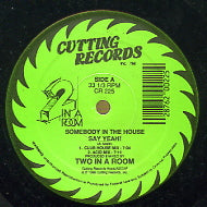 TWO IN A ROOM - Somebody In The House Say Yeah!