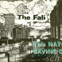 THE FALL - This Nation's Saving Grace
