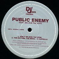 PUBLIC ENEMY - Don't Believe The Hype