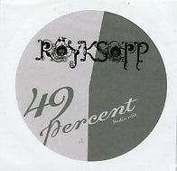 RöYKSOPP - 49 Percent