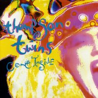 THOMPSON TWINS - Come Inside / The Saint