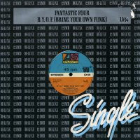 FANTASTIC FOUR - B.Y.O.F. (Bring Your Own Funk) / Sexy Lady (Remix)