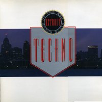 VARIOUS - Techno:The New Dance Sound Of Detroit
