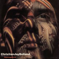 CHRISTIAN JAY BOLLAND - Ravesignal III - Mindwar / Horse Power / It's All In The Mind