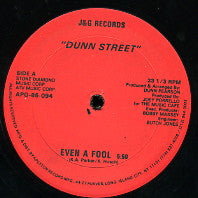 DUNN STREET - Even A Fool