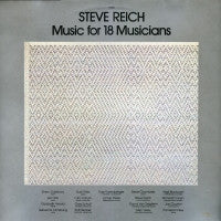 STEVE REICH - Music For 18 Musicians