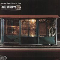 THE STREETS - A Grand Don't Come For Free