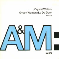 CRYSTAL WATERS - Gypsy Woman (la da dee)