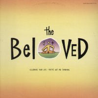 THE BELOVED - Celebrate Your Life / Sweet Harmony / You've Got Me Thinking