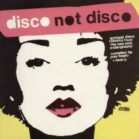 VARIOUS (FEAT: ARTHUR RUSSELL / YOKO ONO / IAN DURY / LIQUID LIQUID, ETC) - Disco Not Disco
