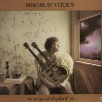 MIROSLAV VITOUS - Magical Shepherd